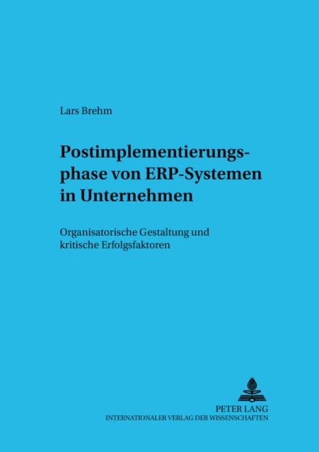 Book cover of: Postimplementierungsphase Von Erp-Systemen in Unternehmen. By: Lars Brehm