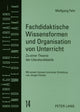 Book cover of: Fachdidaktische Wissensformen Und Organisation Von Unterricht. By: Wolfgang Fehr