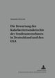 Book cover of: Bewertung Der Kabelweitersenderechte Der Sendeunternehmen in Deutschland Und Den USA. By: Alexandra Kruczek