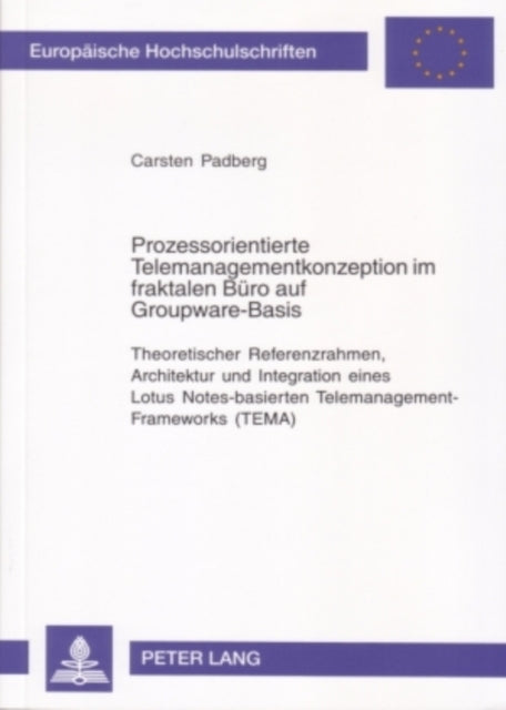 Book cover of: Prozessorientierte Telemanagementkonzeption Im Fraktalen Buero Auf Groupware-Basis