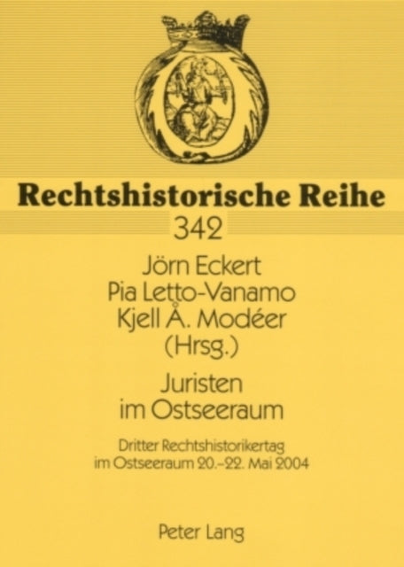Book cover of: Juristen Im Ostseeraum. By: Finland) Rechtshistorikertag (3rd 2004 Helsinki and Turku