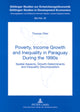 Book cover of: Poverty, Income Growth and Inequality in Paraguay During the 1990s. By: Thomas Otter