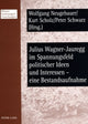 Book cover of: Julius Wagner-Jauregg Im Spannungsfeld Politischer Ideen Und Interessen - Eine Bestandsaufnahme. By: Wolfgang Neugebauer