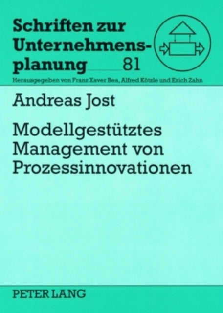 Book cover of: Modellgestuetzes Management Von Prozessinnovationen. By: Andreas Jost