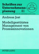 Book cover of: Modellgestuetzes Management Von Prozessinnovationen. By: Andreas Jost