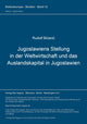 Book cover of: Jugoslawiens Stellung in der Weltwirtschaft und das Auslandskapital in Jugoslawien. By: Rudolf Bicanic