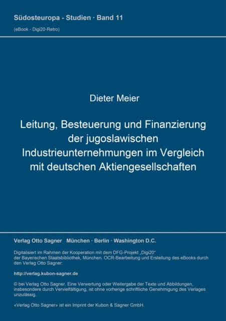 Book cover of: Leitung, Besteuerung und Finanzierung der jugoslawischen Industrieunternehmungen im Vergleich mit deutschen Aktiengesellschaften. By: Dieter Meier