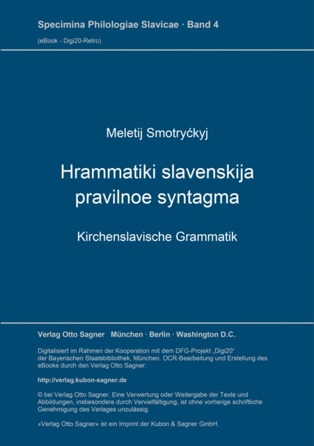 Book cover of: Hrammatiki slavenskija pravilnoe syntagma. Kirchenslavische Grammatik. By: Meletij Smotryckyj