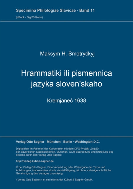 Book cover of: Hrammatiki ili pismennica jazyka sloven'skaho (Kremjanec 1638). By: Maksym H. Smotryckyj