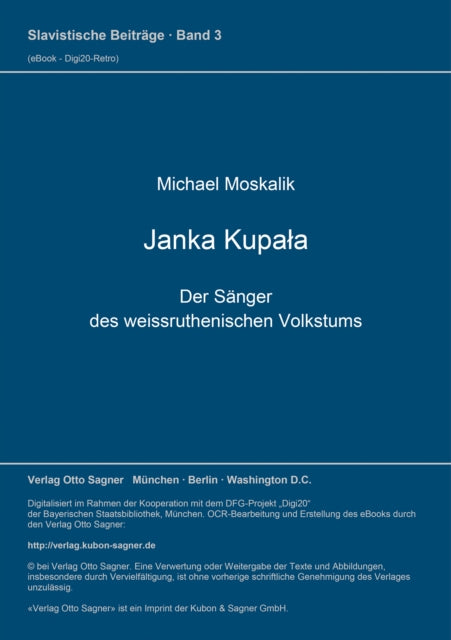 Book cover of: Janka Kupala. Der Saenger des weissruthenischen Volkstums. By: Michael Moskalik