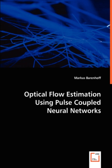 Book cover of: Optical Flow Estimation Using Pulse Coupled Neural Networks