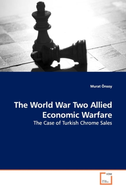 Book cover of: World War Two Allied Economic Warfare