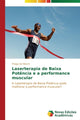 Book cover of: Laserterapia de Baixa Potencia e a performance muscular