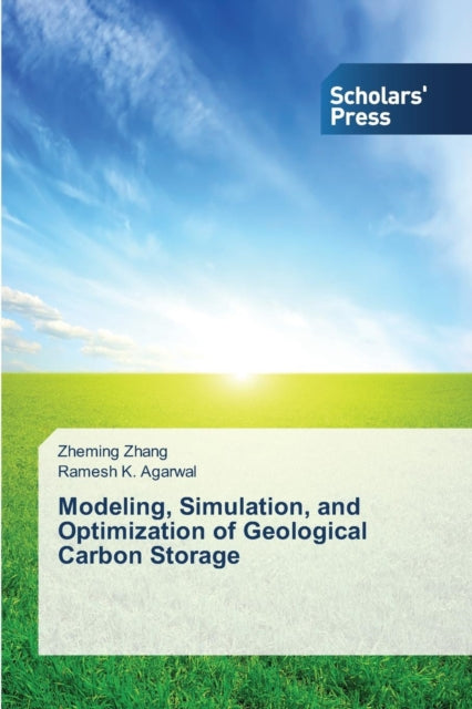 Book cover of: Modeling, Simulation, and Optimization of Geological Carbon Storage