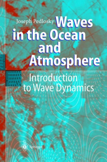 Book cover of: Waves in the Ocean and Atmosphere. By: Joseph Pedlosky