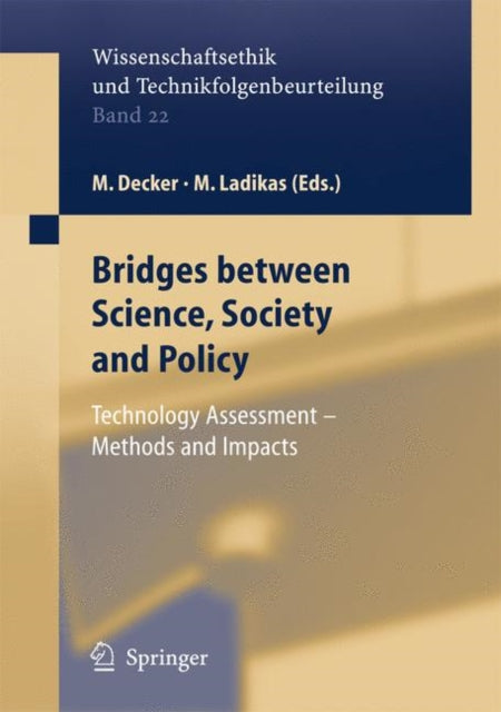 Book cover of: Bridges between Science, Society and Policy. By: M. Decker