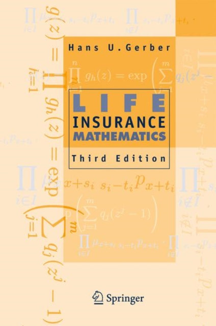 Book cover of: Life Insurance Mathematics. By: Hans U. Gerber