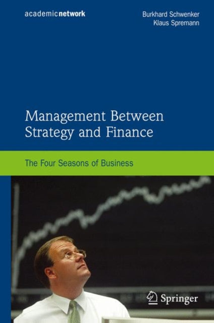 Book cover of: Management Between Strategy and Finance. By: Burkhard Schwenker