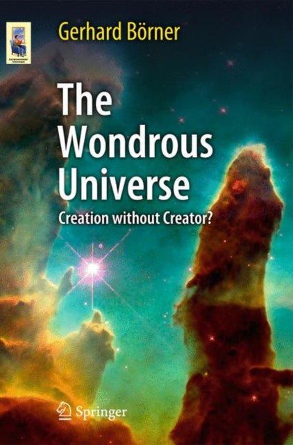 Book cover of: Wondrous Universe. By: G. Börner