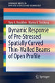 Book cover of: Dynamic Response of Pre-Stressed Spatially Curved Thin-Walled Beams of Open Profile. By: Yury A. Rossikhin