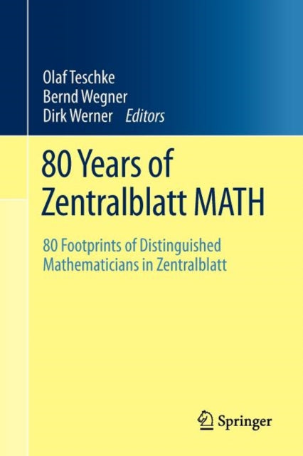 Book cover of: 80 Years of Zentralblatt MATH. By: Olaf Teschke