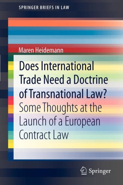 Book cover of: Does International Trade Need a Doctrine of Transnational Law?. By: Maren Heidemann
