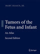 Book cover of: Tumors of the Fetus and Infant. By: Hart Jr Isaacs