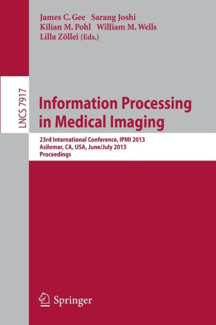 Book cover of: Information Processing in Medical Imaging. By: James C. Gee