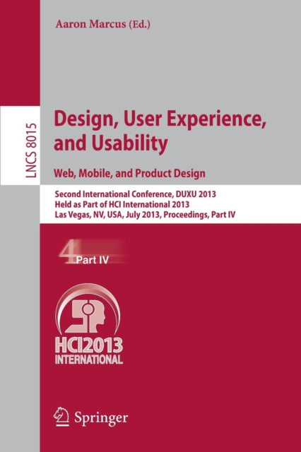 Book cover of: Design, User Experience, and Usability: Web, Mobile, and Product Design. By: Aaron Marcus