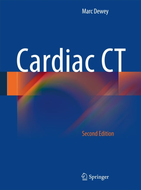 Book cover of: Cardiac CT. By: Marc Dewey
