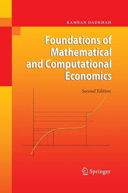 Book cover of: Foundations of Mathematical and Computational Economics. By: Kamran Dadkhah