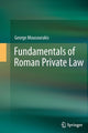 Book cover of: Fundamentals of Roman Private Law. By: George Mousourakis