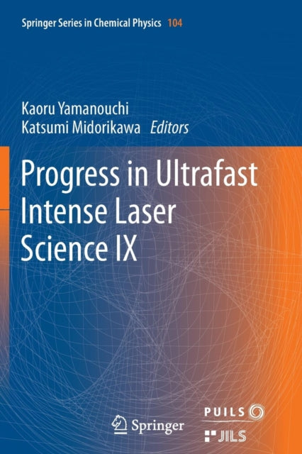 Book cover of: Progress in Ultrafast Intense Laser Science. By: Kaoru Yamanouchi