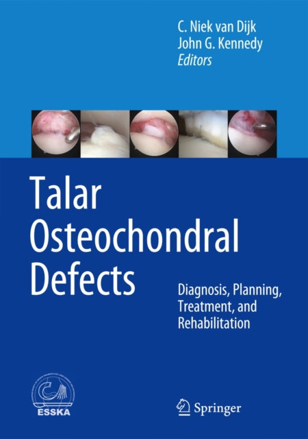 Book cover of: Talar Osteochondral Defects. By: C. Niek van Dijk