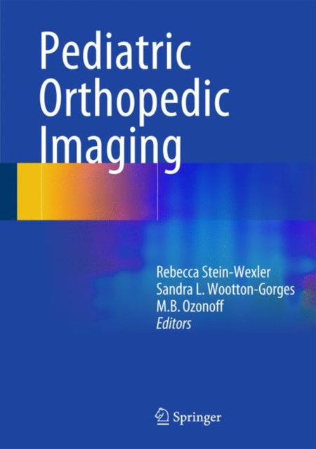 Book cover of: Pediatric Orthopedic Imaging. By: Rebecca Stein-Wexler