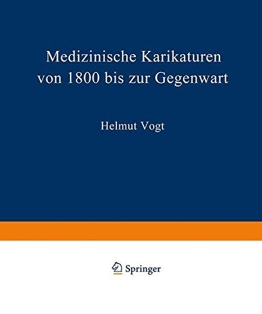 Book cover of: Medizinische Karikaturen von 1800 bis zur Gegenwart. By: H. Vogt