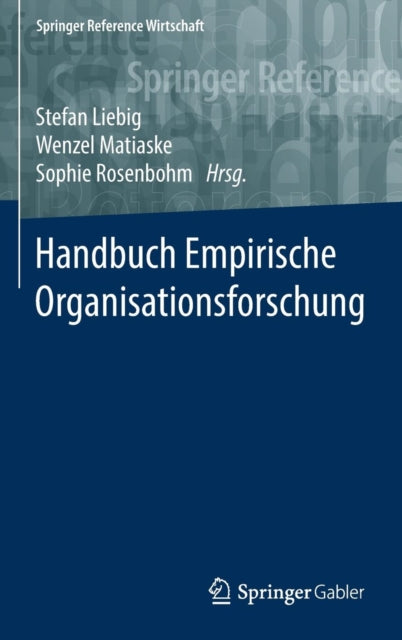 Book cover of: Handbuch Empirische Organisationsforschung. By: Stefan Liebig