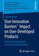 Book cover of: User Innovation Barriers’ Impact on User-Developed Products. By: Thorsten Pieper