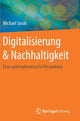 Book cover of: Digitalisierung & Nachhaltigkeit. By: Michael Jacob