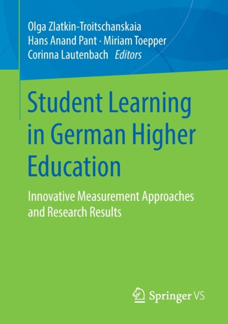 Book cover of: Student Learning in German Higher Education. By: Olga Zlatkin-Troitschanskaia