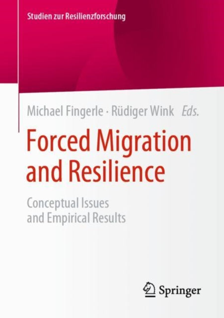 Book cover of: Forced Migration and Resilience. By: Michael Fingerle