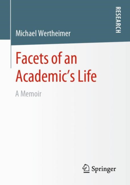 Book cover of: Facets of an Academic’s Life. By: Michael Wertheimer