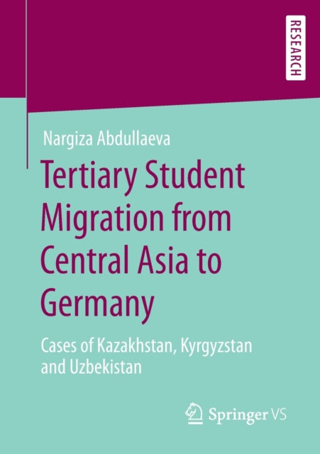 Book cover of: Tertiary Student Migration from Central Asia to Germany. By: Nargiza Abdullaeva