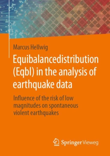 Book cover of: Equibalancedistribution (Eqbl) in the analysis of earthquake data. By: Marcus Hellwig