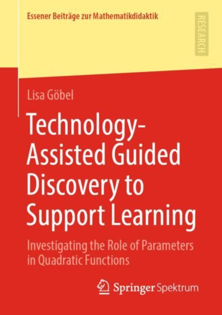 Book cover of: Technology-Assisted Guided Discovery to Support Learning. By: Lisa Göbel