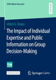 Book cover of: Impact of Individual Expertise and Public Information on Group Decision-Making. By: Ulrich G. Strunz