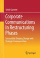 Book cover of: Corporate Communications In Restructuring Phases. By: Ulrich Gartner
