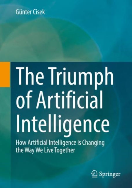 Book cover of: Triumph of Artificial Intelligence. By: Günter Cisek
