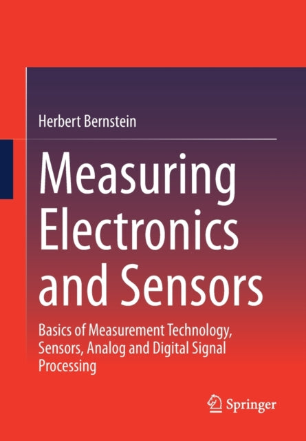 Book cover of: Measuring Electronics and Sensors. By: Herbert Bernstein