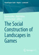 Book cover of: Social Construction of Landscapes in Games. By: Dennis Edler